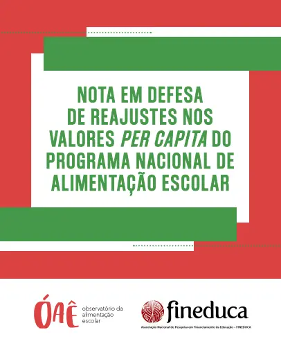 ÓAÊ e Fineduca lançam Nota Técnica pelo aumento do per-capita da Alimentação Escolar