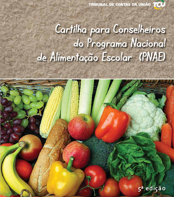 Cartilha para Conselheiros do Programa Nacional de Alimentação Escolar (PNAE)