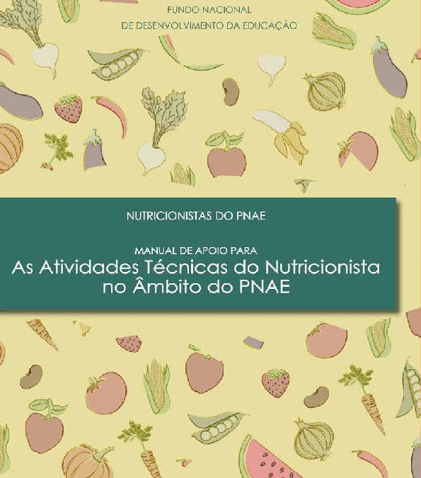 Manual de apoio para atividades técnicas do nutricionista no âmbito do PNAE