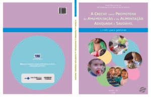 A creche como promotora da amamentação e da alimentação saudável: livreto para gestores