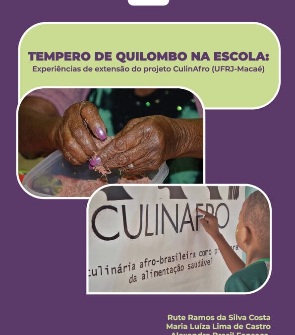 Tempero de Quilombo na Escola: experiências de extensão do projeto CulinAfro (UFRJ – Macaé)