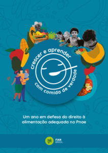 Crescer e aprender com comida de verdade: um ano em defesa do direito à alimentação adequada no PNAE