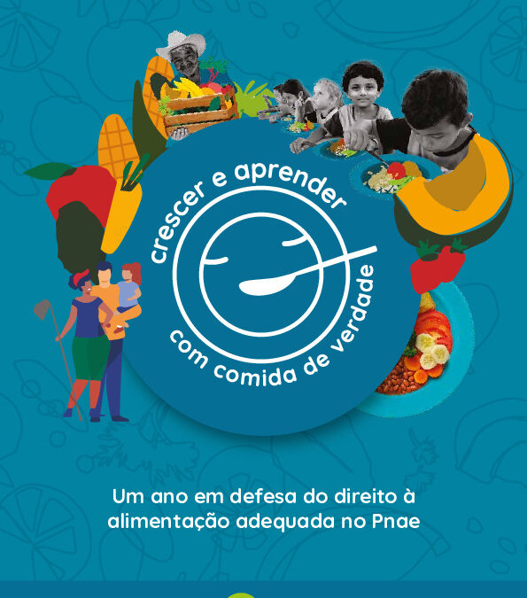 Crescer e aprender com comida de verdade: um ano em defesa do direito à alimentação adequada no PNAE