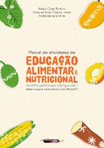 Manual de Atividades de Educação Alimentar e Nutricional Manual de Atividades de Educação Alimentar e Nutricional