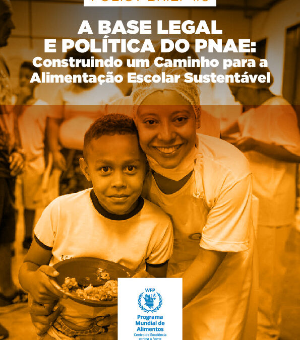 A base legal e política do PNAE: Construindo um caminho para a Alimentação Escolar Sustentável