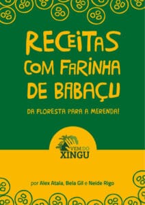 Receitas com farinha de babaçu: da floresta para a merenda! Receitas com farinha de babaçu: da floresta para a merenda!