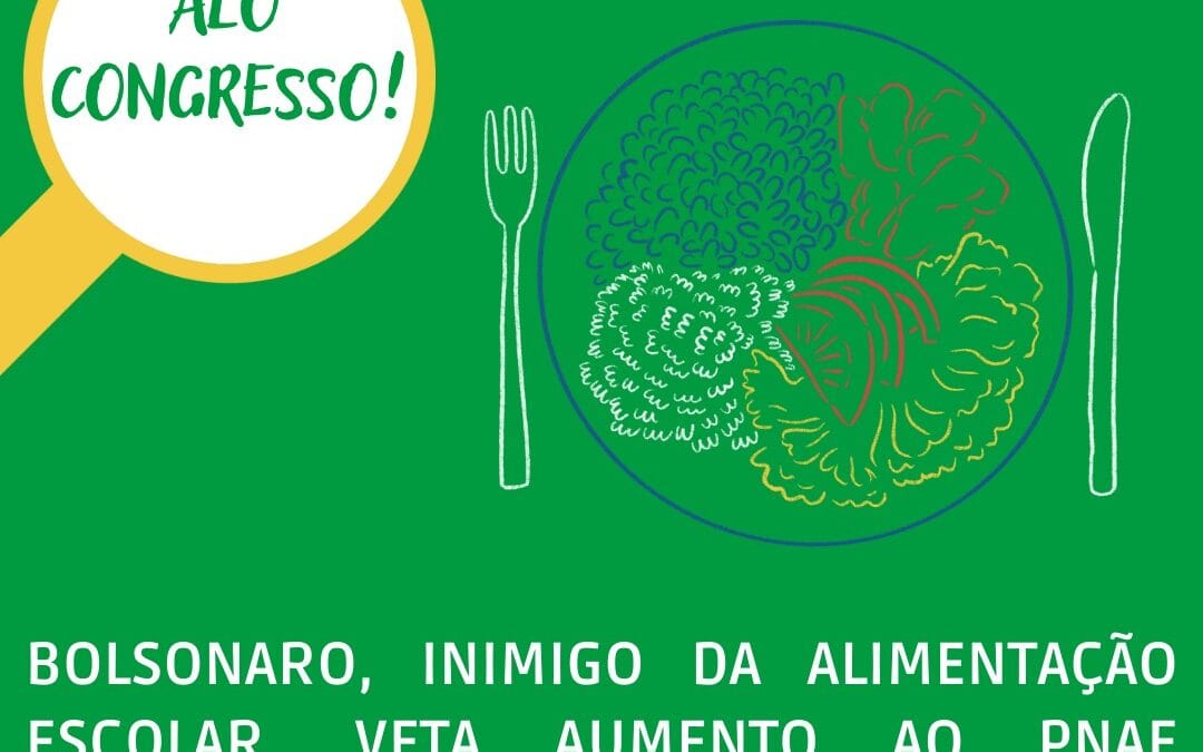 ÓAÊ se posiciona sobre o veto de Bolsonaro ao reajuste de 34% ao PNAE previstos na LDO