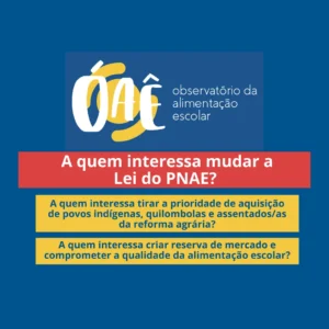 Carta Pública: A quem interessa mudar a lei do PNAE?