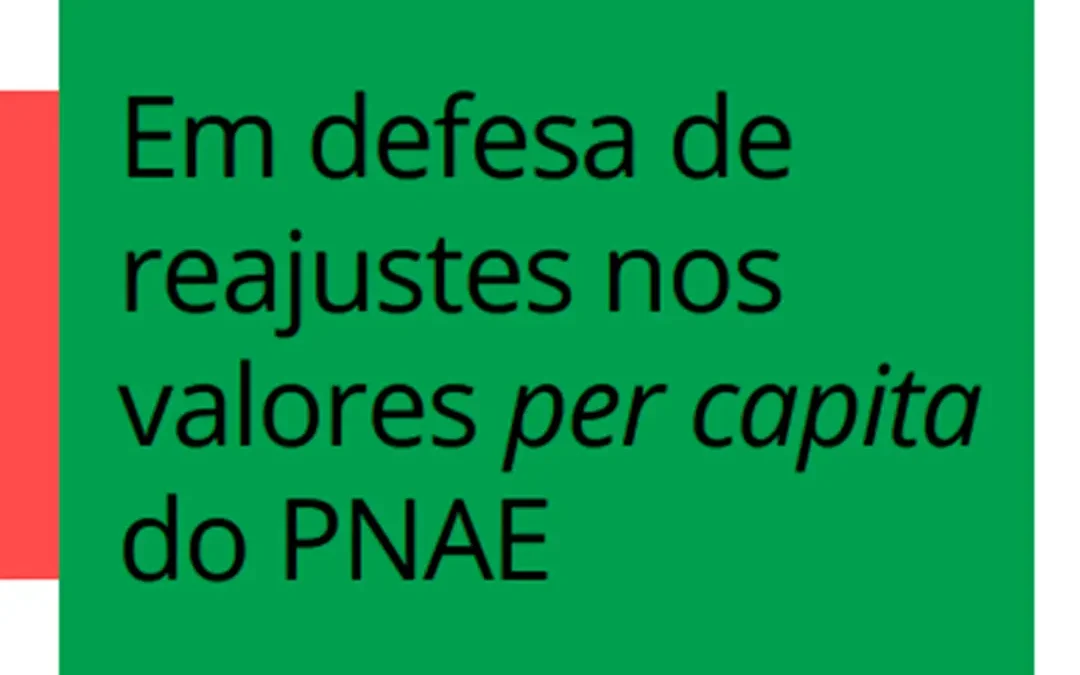 Em defesa de reajustes nos valores per capita do PNAE