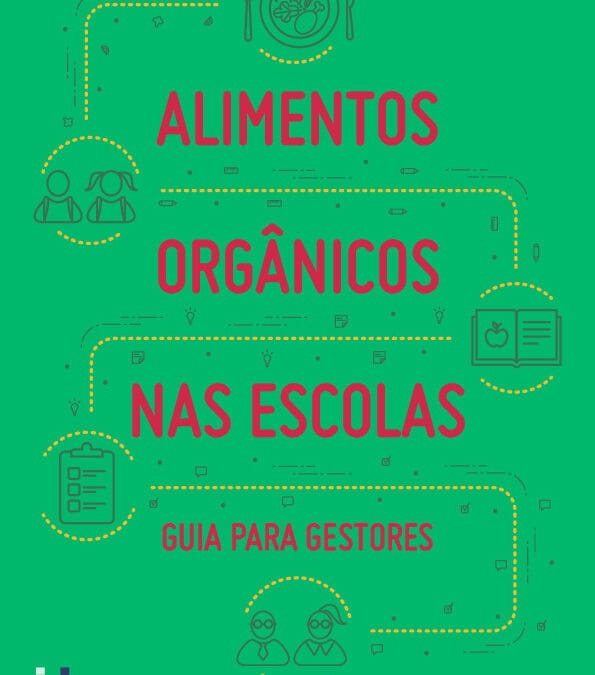 Alimentos Orgânicos nas Escolas: Guia para os Gestores