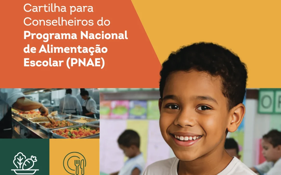Cartilha para Conselheiros do Programa Nacional de Alimentação Escolar (PNAE)