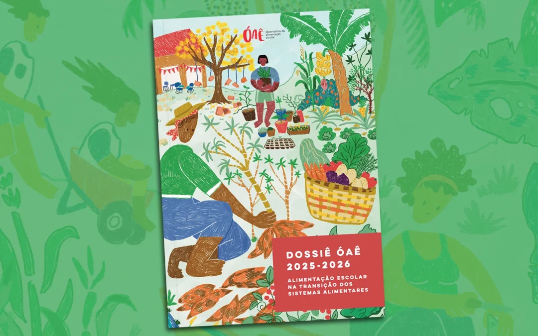 Dossiê ÓAÊ: nova edição apresenta experiências na alimentação escolar para enfrentar a crise climática