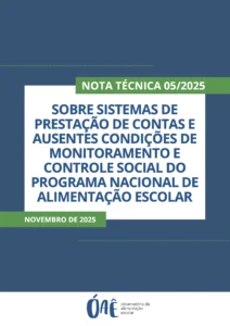 Nota Técnica 05/2025: Sobre sistemas de prestação de contas e ausentes condições de monitoramento e controle social do PNAE